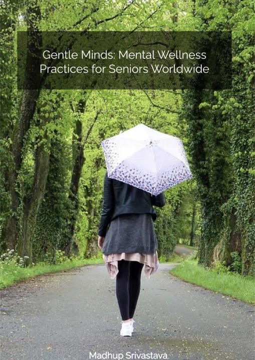 Cover of Gentle Minds: Mental Wellness Practices for Seniors Worldwide